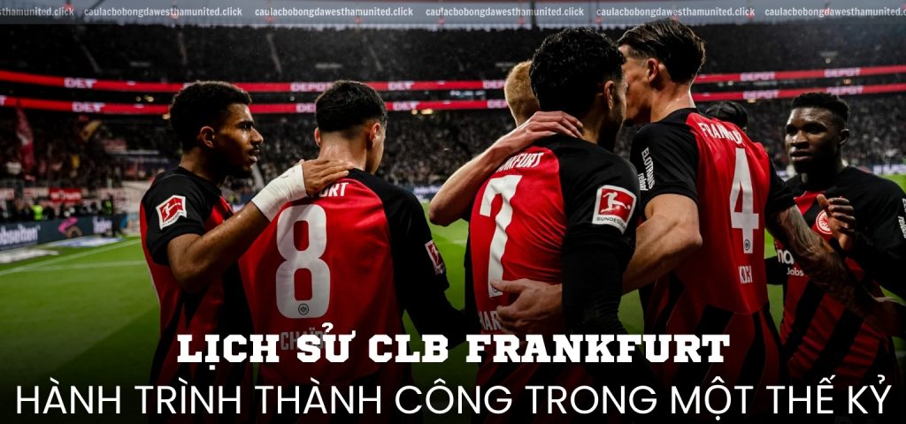 Lịch sử CLB Frankfurt Hành trình thành công trong một thế kỷ