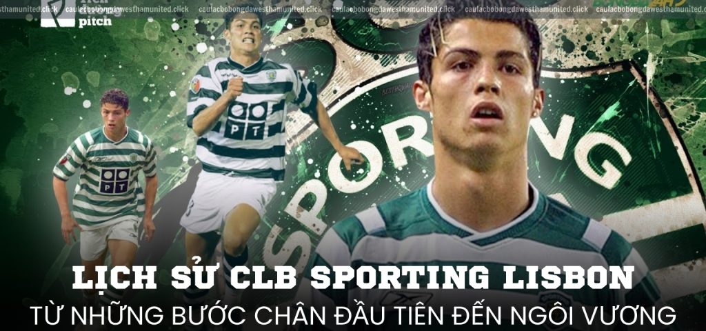 Lịch sử CLB Sporting Lisbon Từ Những Bước Chân Đầu Tiên Đến Ngôi Vương