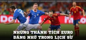 Những thành tích EURO đáng nhớ trong lịch sử